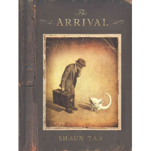 Shaun Tan - The Arrival