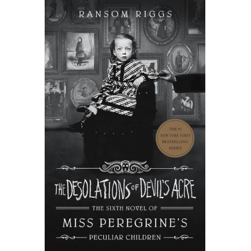 Ransom Riggs - The Desolations of Devil's Acre