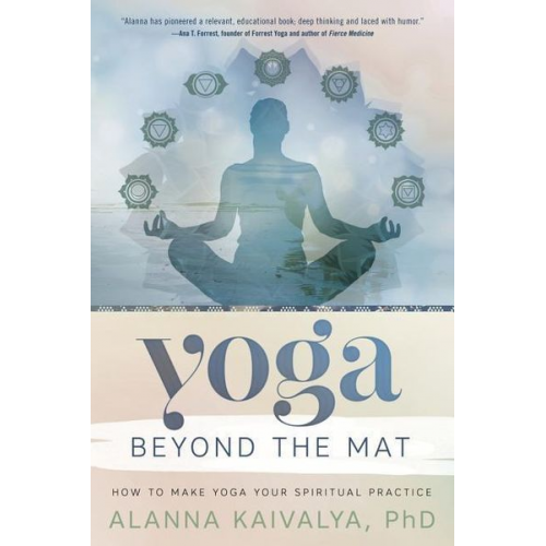 Alanna Kaivalya - Yoga Beyond the Mat