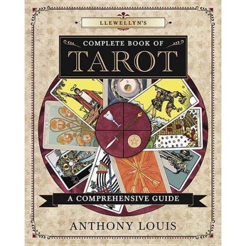 Anthony Louis - Llewellyn's Complete Book of Tarot