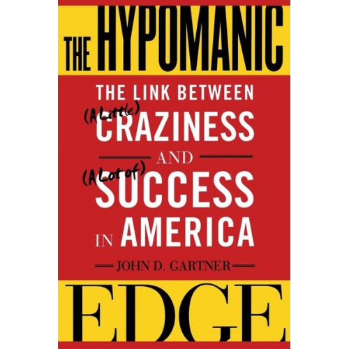 John Gartner - The Hypomanic Edge