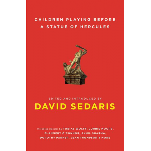 David Sedaris - Children Playing Before a Statue of Hercules