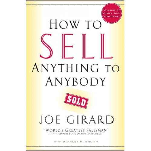 Joe Girard - How to Sell Anything to Anybody