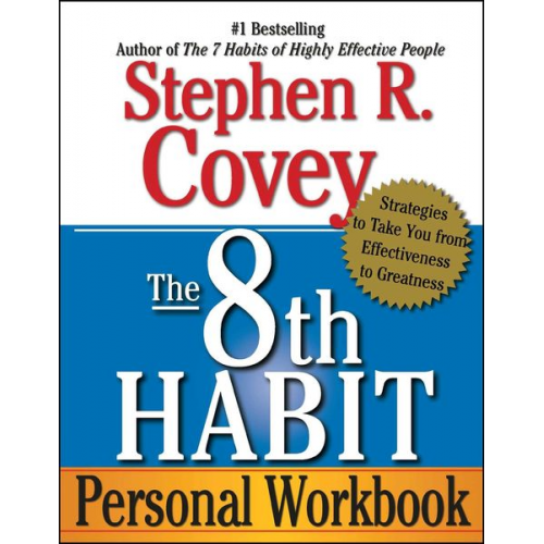 Stephen R. Covey - The 8th Habit Personal Workbook