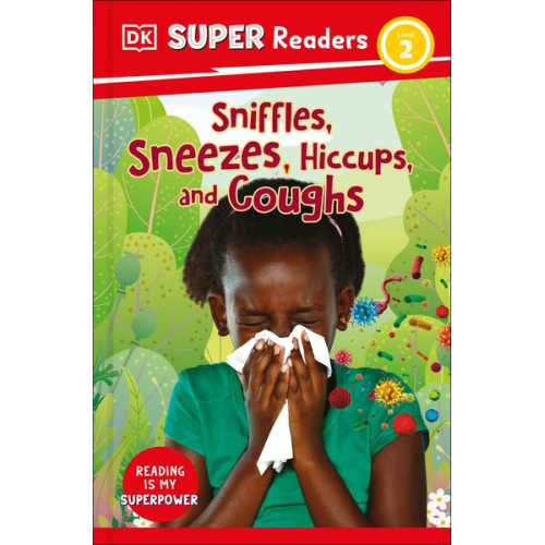 DK - DK Super Readers Level 2 Sniffles, Sneezes, Hiccups, and Coughs