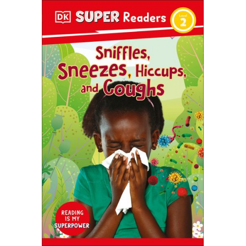 DK - DK Super Readers Level 2 Sniffles, Sneezes, Hiccups, and Coughs