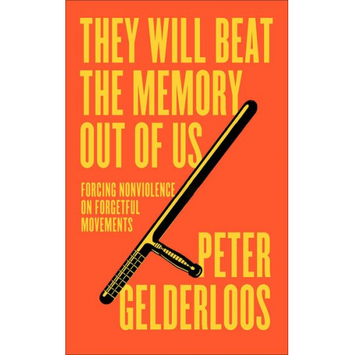 Peter Gelderloos - They Will Beat the Memory Out of Us