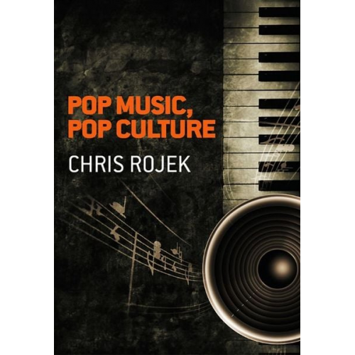 Chris Rojek - Pop Music, Pop Culture