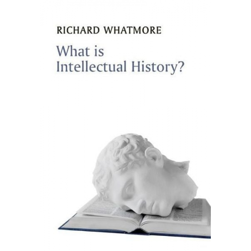 Richard Whatmore - What is Intellectual History?