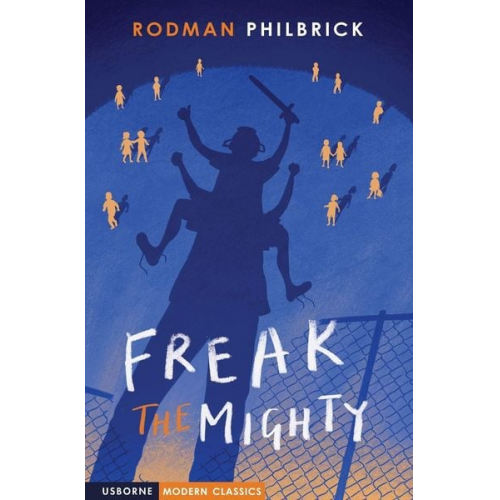 Rodman Philbrick - Freak the Mighty