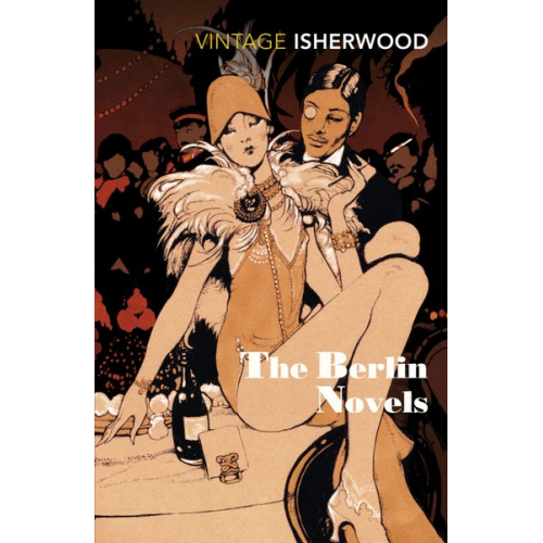 Christopher Isherwood - The Berlin Novels