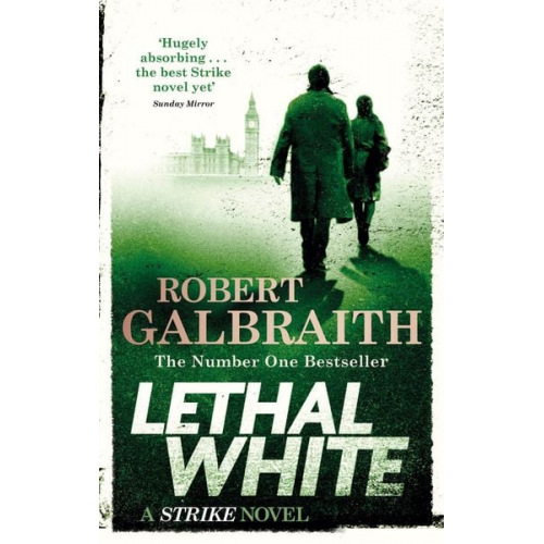 Robert Galbraith (Pseudonym von J.K. Rowling) - Lethal White