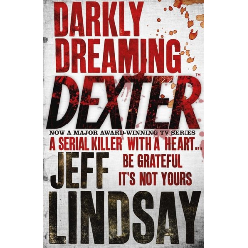 Jeff Lindsay - Darkly Dreaming Dexter