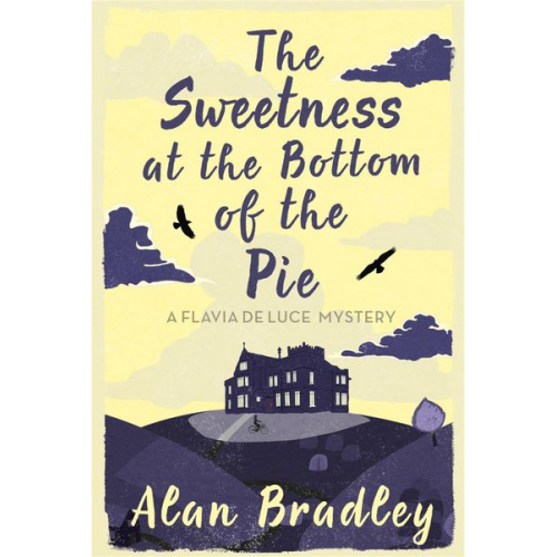 Alan Bradley - The Sweetness at the Bottom of the Pie