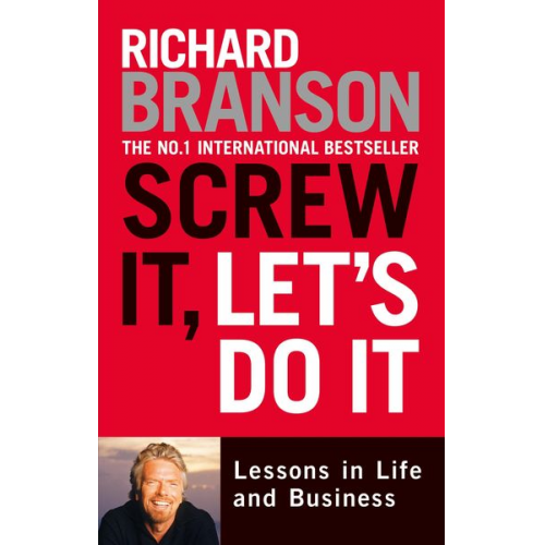 Richard Branson - Screw It, Let's Do It