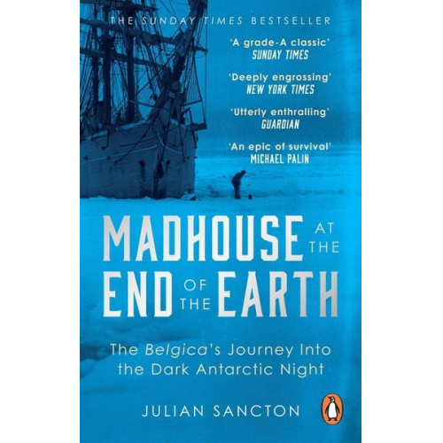 Julian Sancton - Madhouse at the End of the Earth