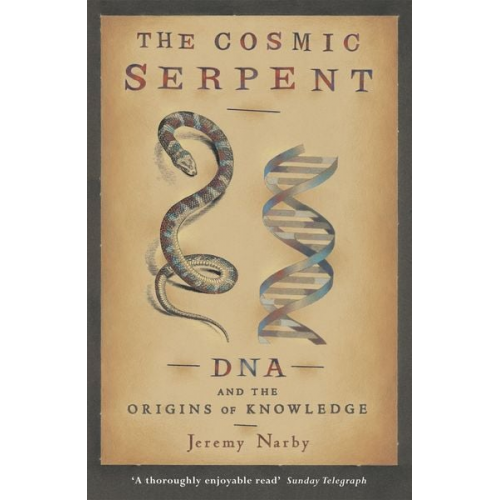 Jeremy Narby - Cosmic Serpent