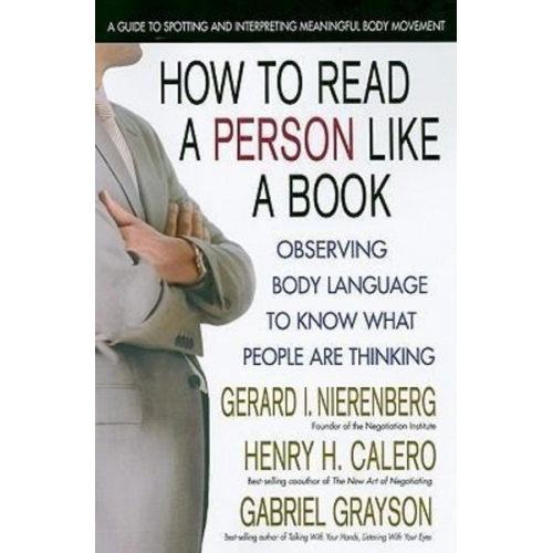 Gabriel Grayson Gerard I. Nierenberg Henry H. Calero - How to Read a Person Like a Book, Revised Edition