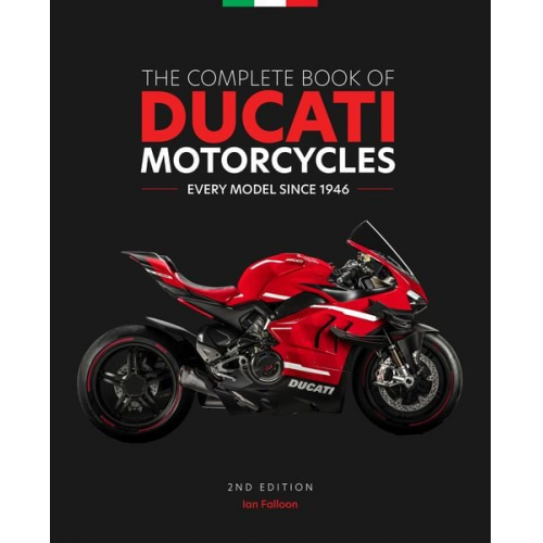 Ian Falloon - The Complete Book of Ducati Motorcycles