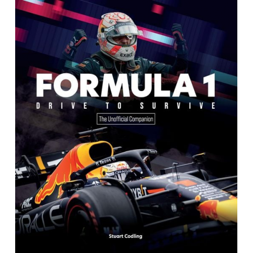 Stuart Codling - Formula 1 Drive to Survive The Unofficial Companion