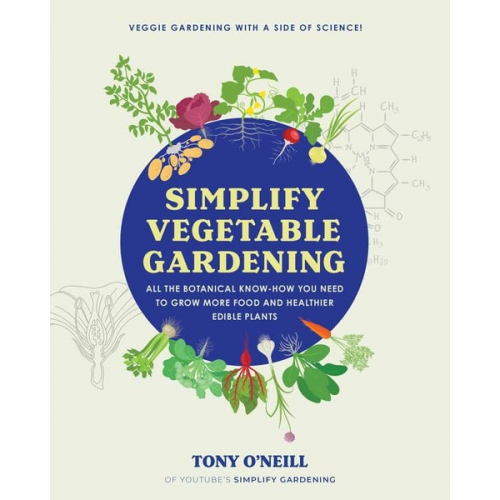 Tony O'Neill - Simplify Vegetable Gardening