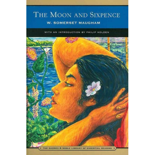 William Somerset Maugham - The Moon and Sixpence (Barnes & Noble Library of Essential Reading)