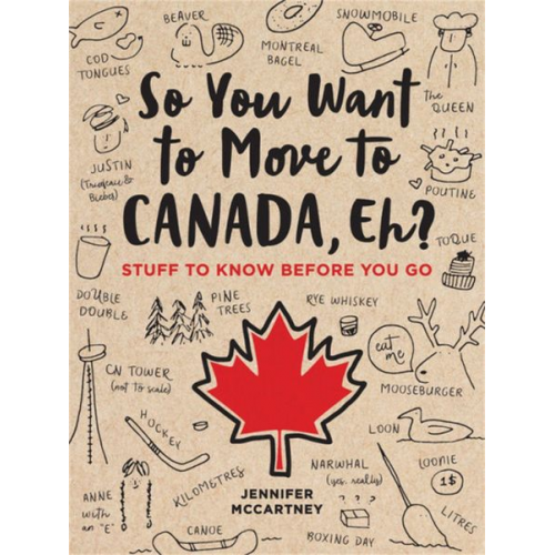 Jennifer McCartney - So You Want to Move to Canada, Eh?