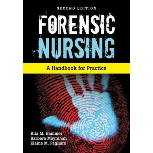 Rita Hammer Barbara Moynihan Elaine M. Pagliaro - Forensic Nursing