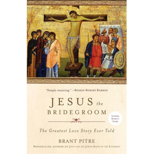 Brant Pitre - Jesus the Bridegroom