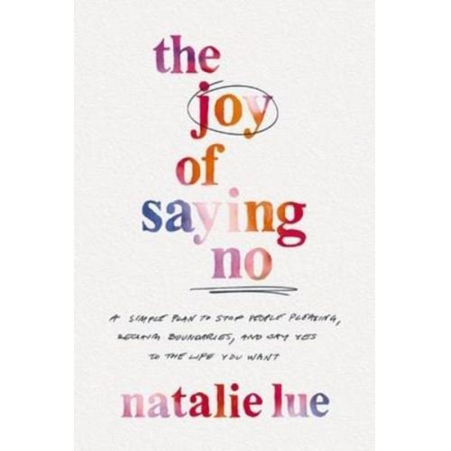 Natalie Lue - The Joy of Saying No