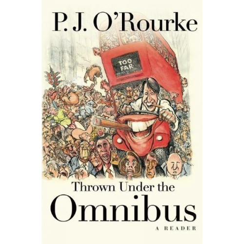 P. J. O'Rourke - Thrown Under the Omnibus