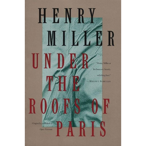 Henry Miller - Under the Roofs of Paris