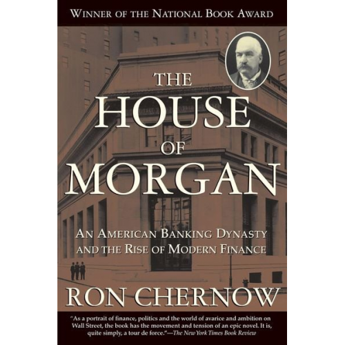 Ron Chernow - The House of Morgan