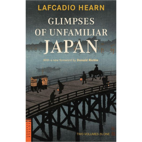 Lafcadio Hearn - Glimpses of Unfamiliar Japan