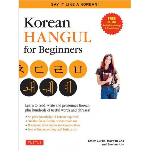 Soohee Kim Emily Curtis Haewon Cho - Korean Hangul for Beginners: Say It Like a Korean