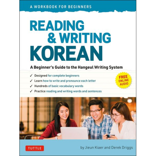 Jieun Kiaer Derek Driggs - Reading and Writing Korean: A Workbook for Self-Study