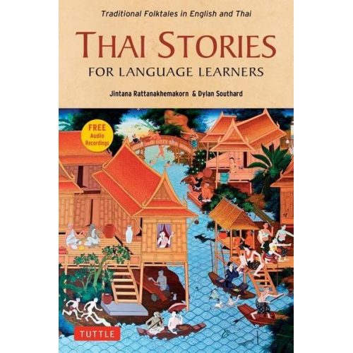 Jintana Rattanakhemakorn Dylan Southard - Thai Stories for Language Learners