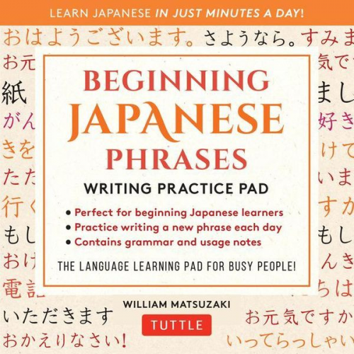 William Matsuzaki - Beginning Japanese Phrases Writing Practice Pad