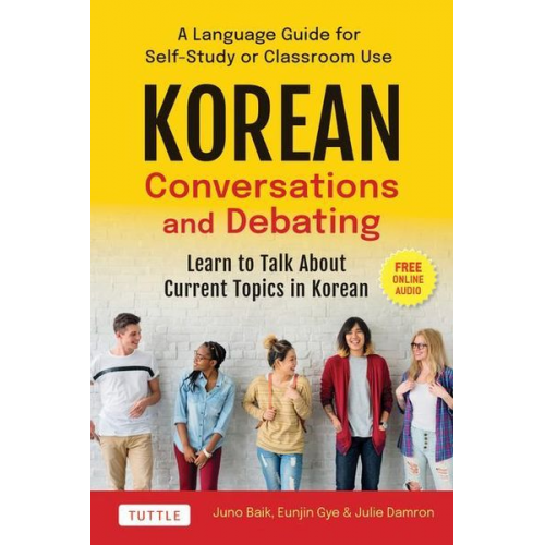 Juno Baik Eunjin Gye Julie Damron - Korean Conversations and Debating