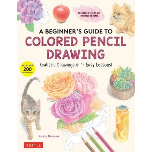 Yoshiko Watanabe - A Beginner's Guide to Colored Pencil Drawing