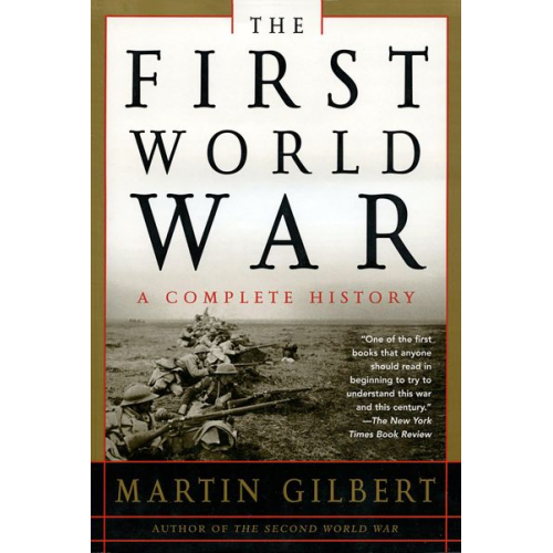 Martin Gilbert - The First World War: A Complete History