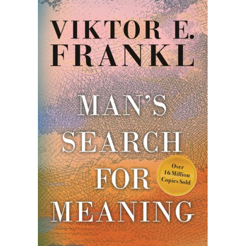 Viktor E. Frankl - Man's Search for Meaning
