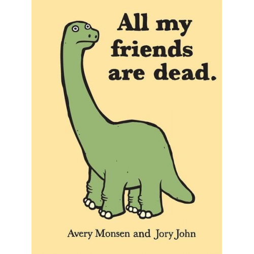 Avery Monsen Jory John - All My Friends Are Dead