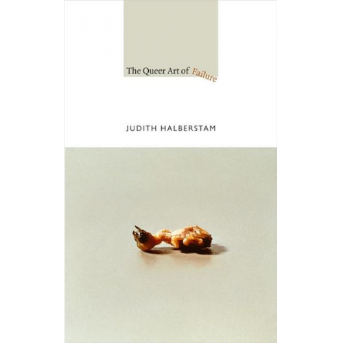 Judith Halberstam - The Queer Art of Failure