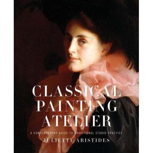 Juliette Aristides - Classical Painting Atelier