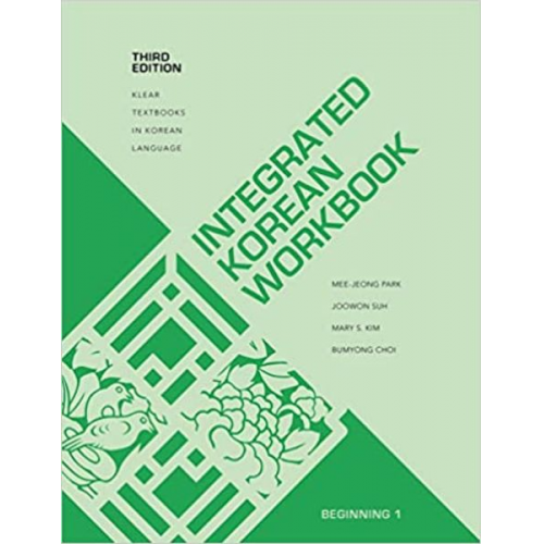 Mee-Jeong Park Joowon Suh Mary Shin Kim Bumyong Choi - Integrated Korean Workbook