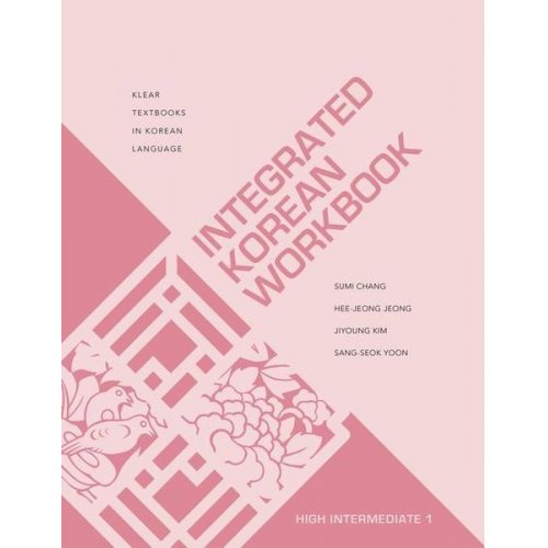 Sumi Chang Hee-Jeong Jeong Jiyoung Kim Sang-Seok Yoon - Integrated Korean Workbook