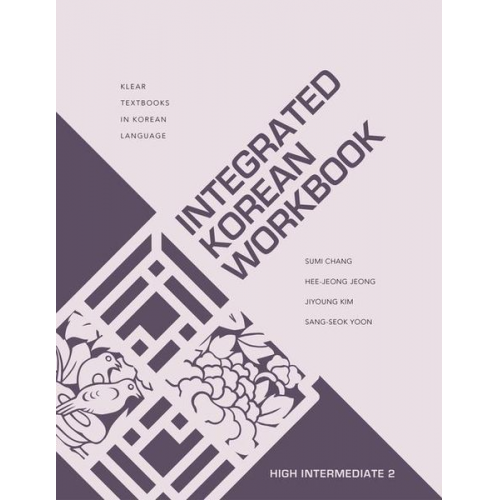 Sumi Chang Hee-Jeong Jeong Jiyoung Kim Sang-Seok Yoon - Integrated Korean Workbook