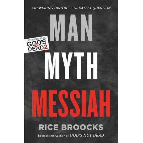 Rice Broocks - Man, Myth, Messiah