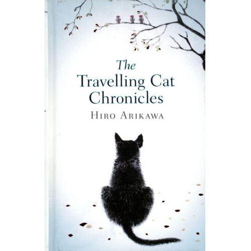 Hiro Arikawa - The Travelling Cat Chronicles